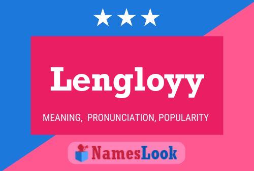 Lengloyy Name Poster