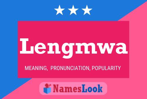 Lengmwa Name Poster