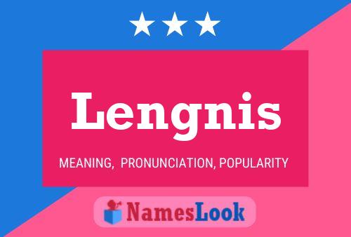 Lengnis Name Poster