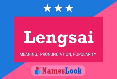 Lengsai Name Poster