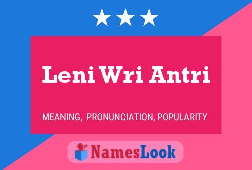 Leni Wri Antri Name Poster