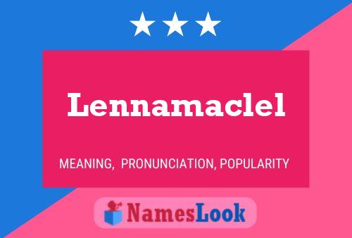 Lennamaclel Name Poster