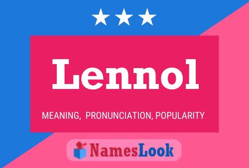 Lennol Name Poster