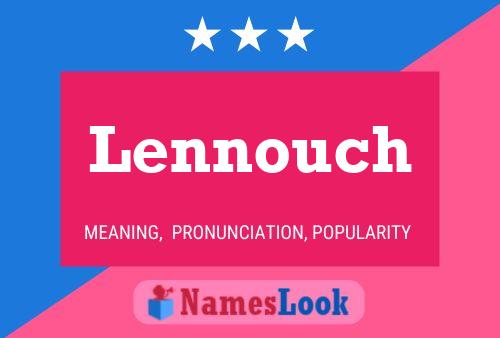 Lennouch Name Poster