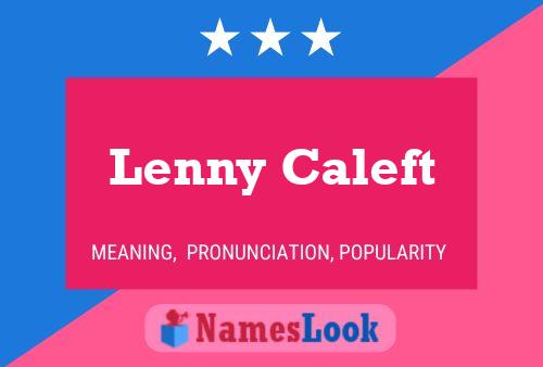 Lenny Caleft Name Poster