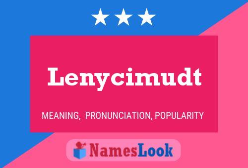 Lenycimudt Name Poster