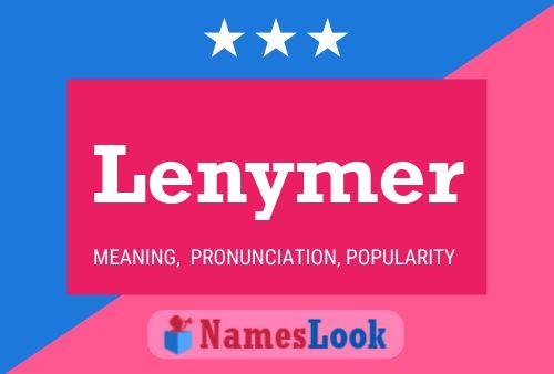 Lenymer Name Poster