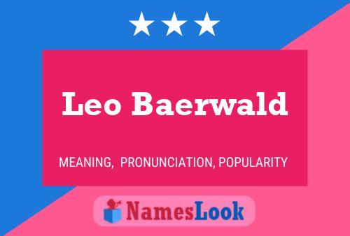 Leo Baerwald Name Poster