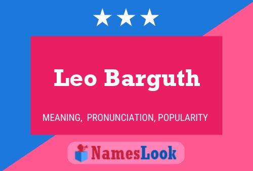 Leo Barguth Name Poster