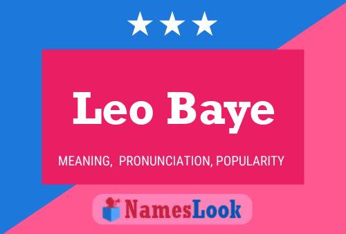 Leo Baye Name Poster