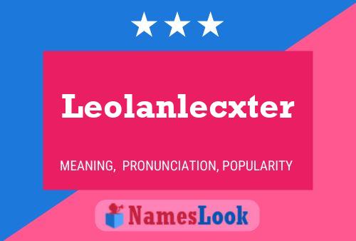 Leolanlecxter Name Poster