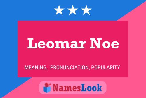 Leomar Noe Name Poster