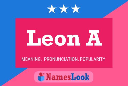 Leon A Name Poster