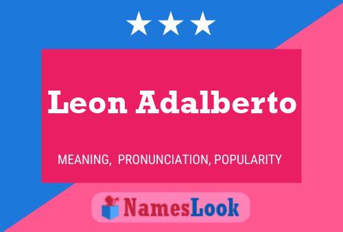 Leon Adalberto Name Poster