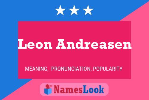 Leon Andreasen Name Poster