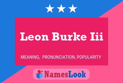 Leon Burke Iii Name Poster