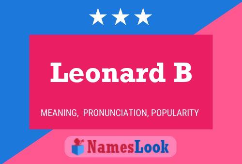 Leonard B Name Poster