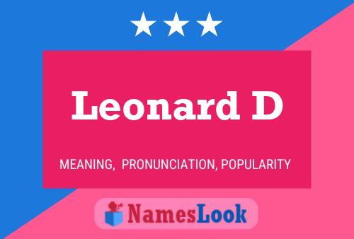 Leonard D Name Poster