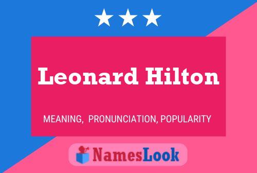 Leonard Hilton Name Poster