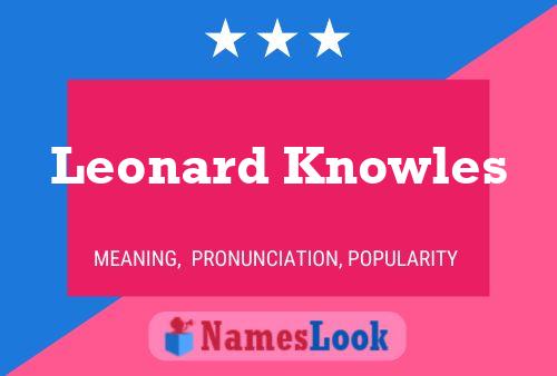 Leonard Knowles Name Poster