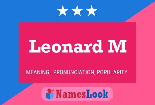 Leonard M Name Poster