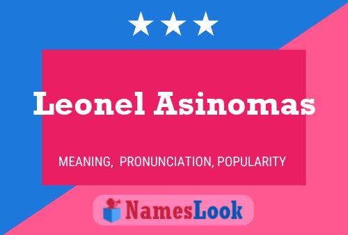 Leonel Asinomas Name Poster