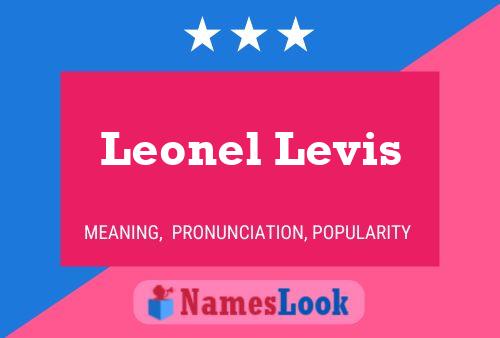 Leonel Levis Name Poster