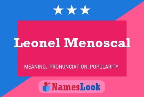 Leonel Menoscal Name Poster