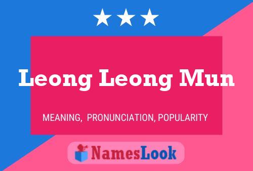 Leong Leong Mun Name Poster