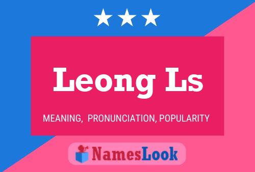 Leong Ls Name Poster