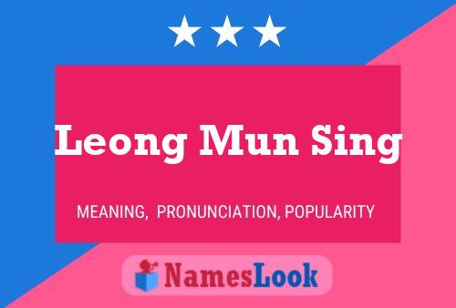 Leong Mun Sing Name Poster