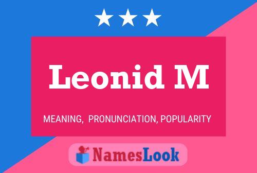 Leonid M Name Poster