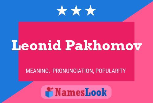 Leonid Pakhomov Name Poster