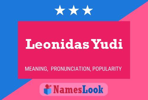 Leonidas Yudi Name Poster