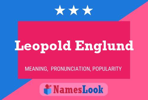 Leopold Englund Name Poster