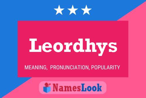 Leordhys Name Poster