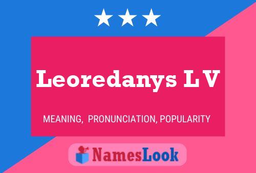 Leoredanys L V Name Poster