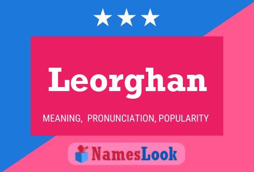 Leorghan Name Poster