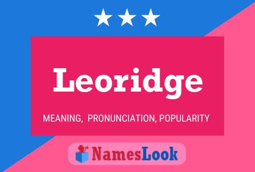 Leoridge Name Poster