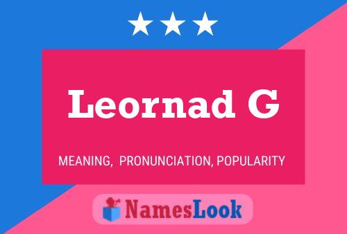 Leornad G Name Poster