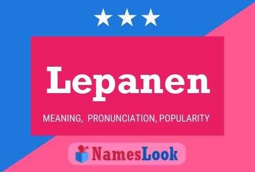 Lepanen Name Poster