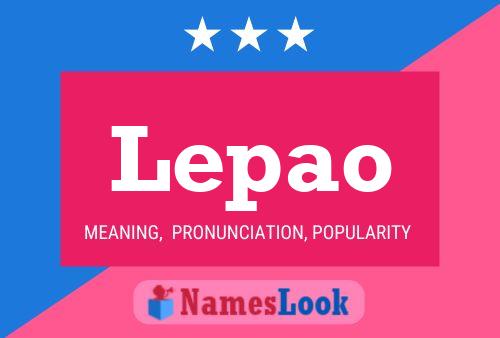 Lepao Name Poster