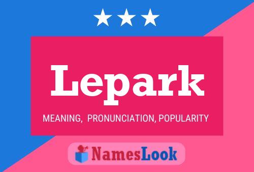 Lepark Name Poster