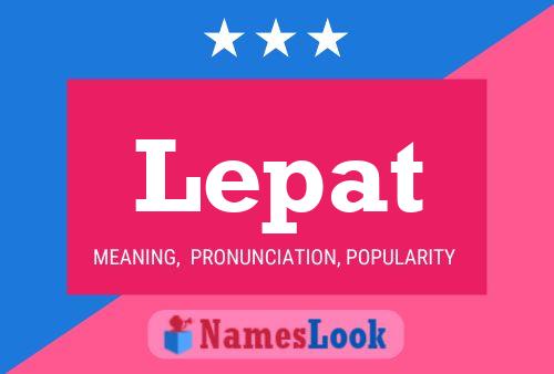 Lepat Name Poster