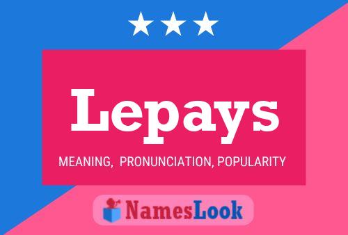 Lepays Name Poster