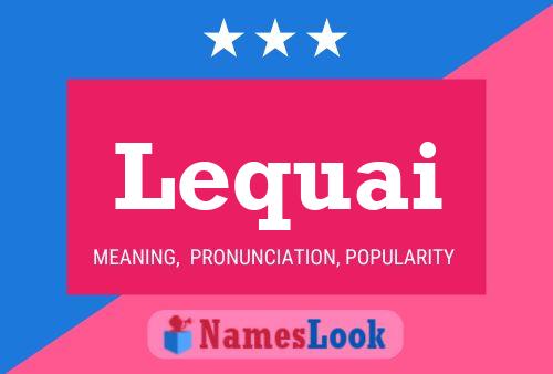 Lequai Name Poster