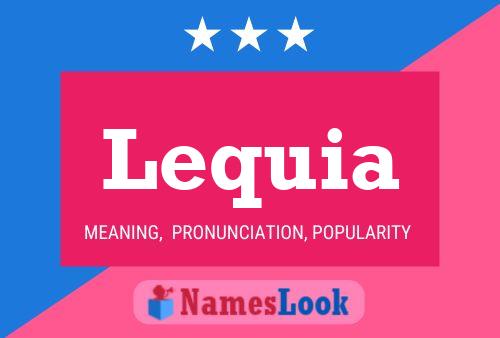 Lequia Name Poster