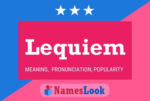 Lequiem Name Poster