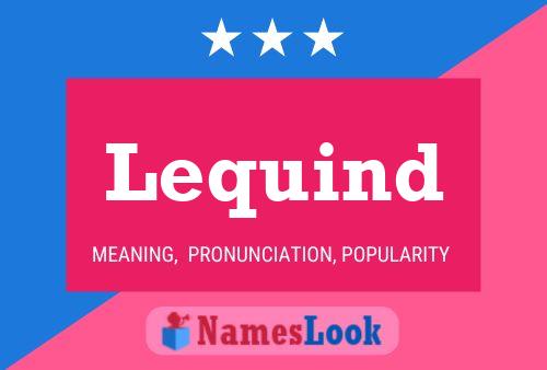 Lequind Name Poster