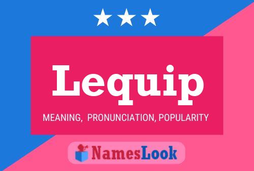 Lequip Name Poster